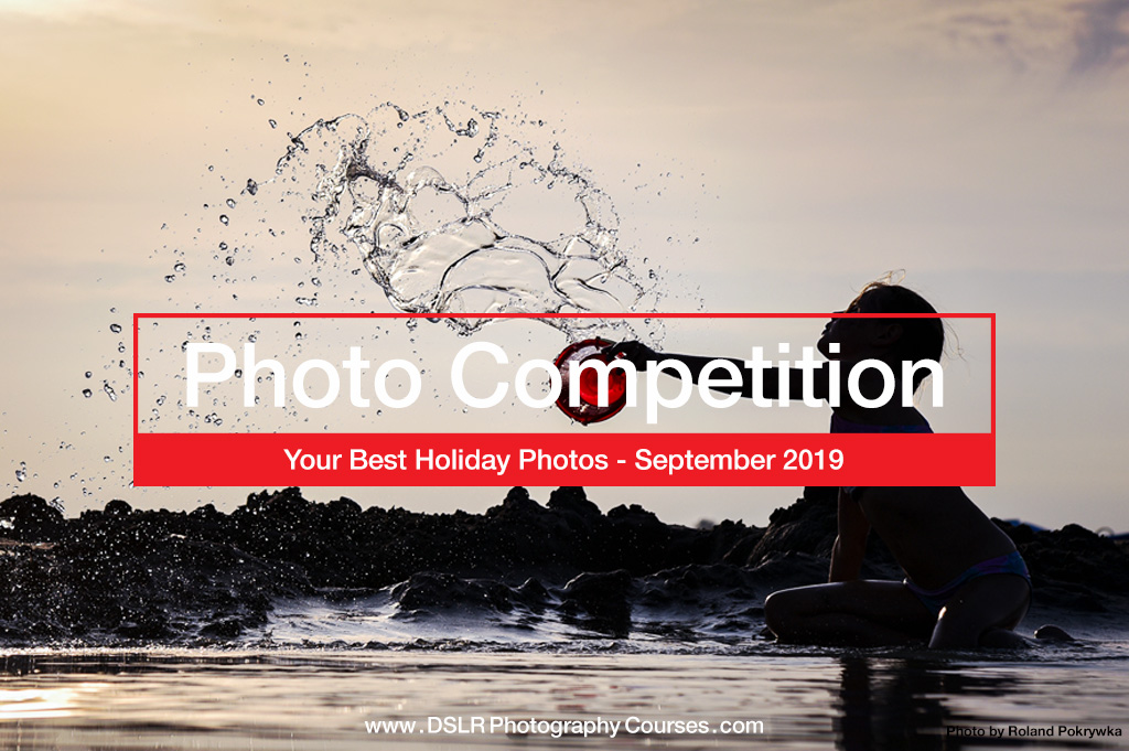 Your Best Holiday Pictures – Photography Competition September 2019