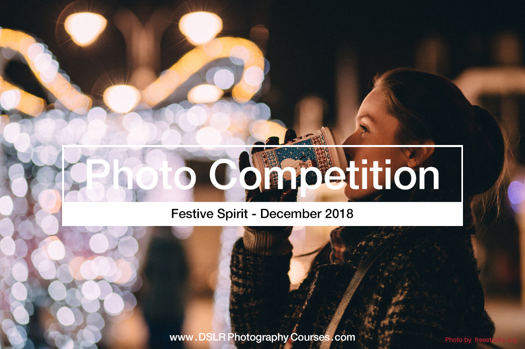 Festive Spirit – Photography Competition December 2018